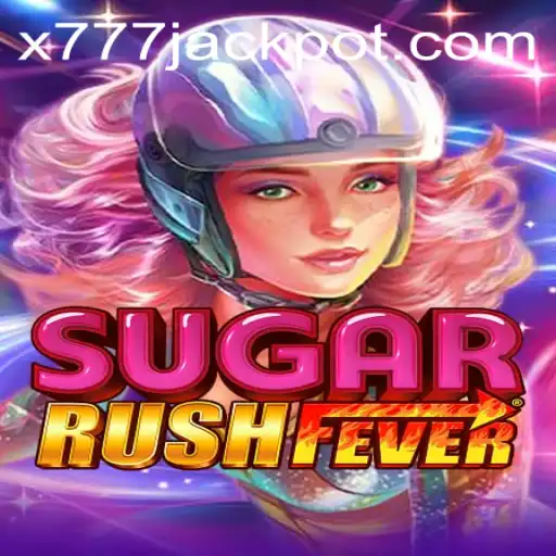 Exploring the World of SugarRushFever: Unveiling the Adventures with x777